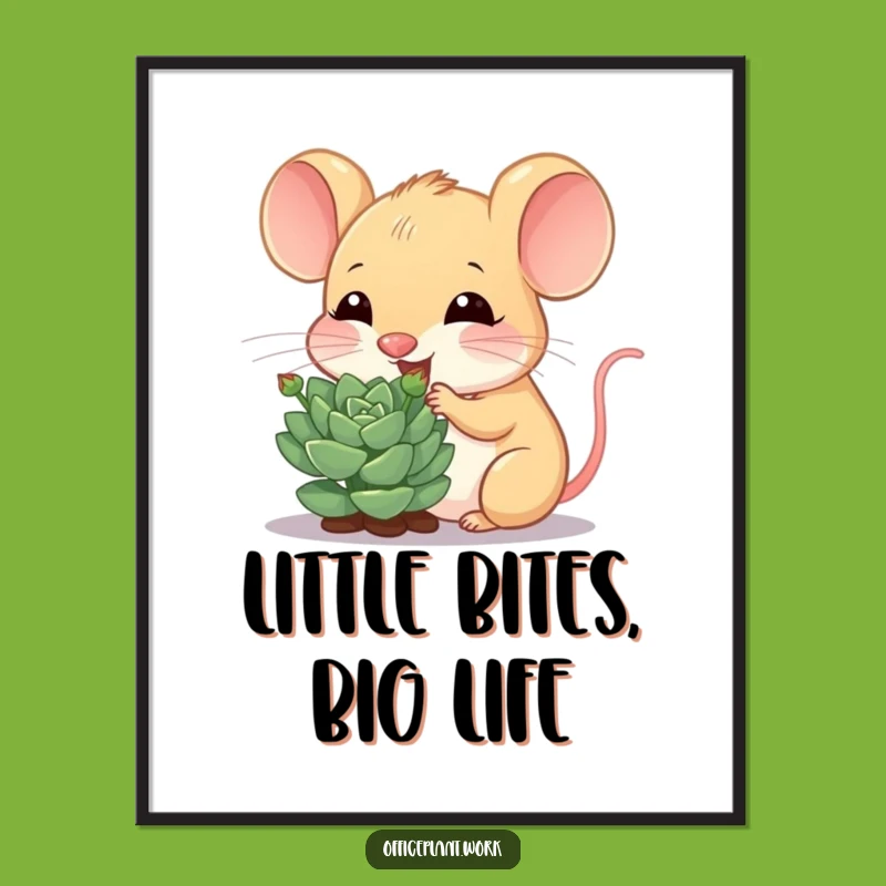 Funny Mouse Succulent Poster: Cheerful Nibbler Wall Art Gift